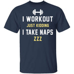 Workout Naps T-Shirt CustomCat