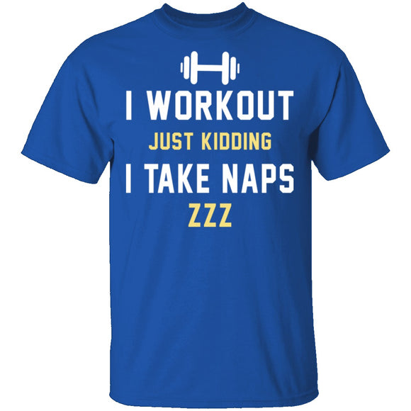 Workout Naps T-Shirt CustomCat
