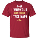 Workout Naps T-Shirt CustomCat