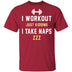 Workout Naps T-Shirt CustomCat