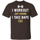 Workout Naps T-Shirt CustomCat