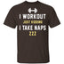 Workout Naps T-Shirt CustomCat