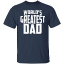 World's Greatest Dad T-Shirt CustomCat