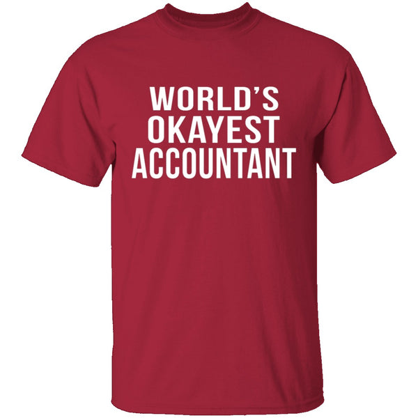 World's Okayest Accountant T-Shirt CustomCat