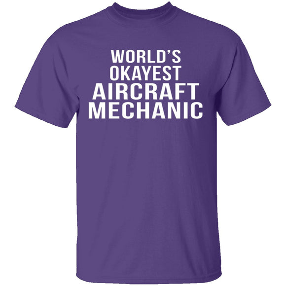 World's Okayest Aircraft Mechanic T-Shirt CustomCat