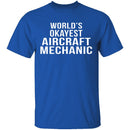 World's Okayest Aircraft Mechanic T-Shirt CustomCat