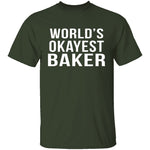 World's Okayest Baker T-Shirt CustomCat