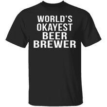 World's Okayest Beer Brewer T-Shirt