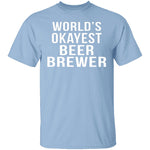 World's Okayest Beer Brewer T-Shirt CustomCat