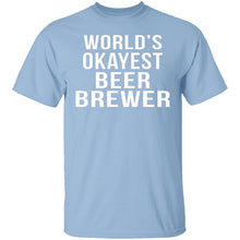 World's Okayest Beer Brewer T-Shirt