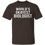 World's Okayest Biologist T-Shirt CustomCat