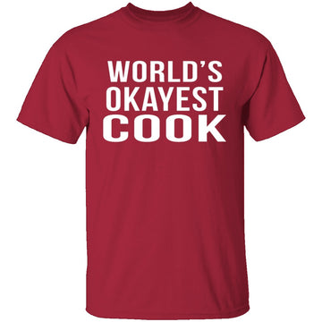 World's Okayest Cook T-Shirt CustomCat
