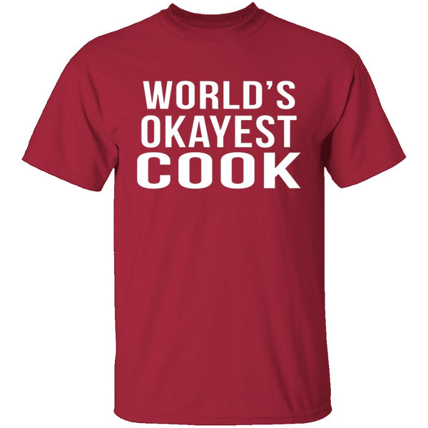 World's Okayest Cook T-Shirt CustomCat