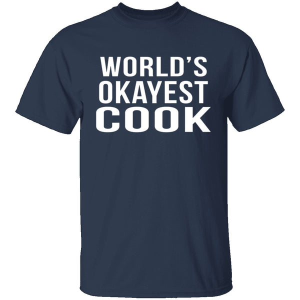 World's Okayest Cook T-Shirt CustomCat