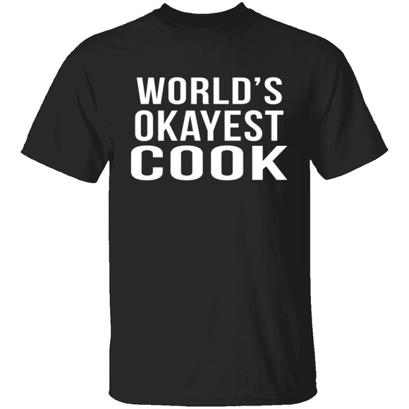 World's Okayest Cook T-Shirt CustomCat