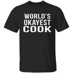 World's Okayest Cook T-Shirt CustomCat