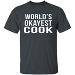 World's Okayest Cook T-Shirt CustomCat