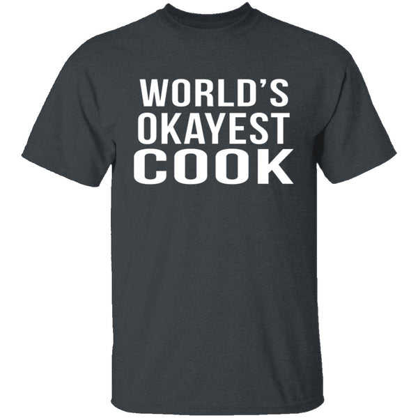 World's Okayest Cook T-Shirt CustomCat