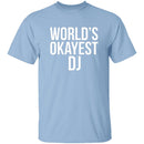 World's Okayest DJ T-Shirt CustomCat