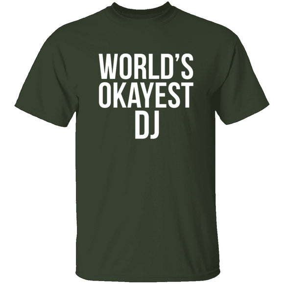 World's Okayest DJ T-Shirt CustomCat