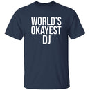 World's Okayest DJ T-Shirt CustomCat