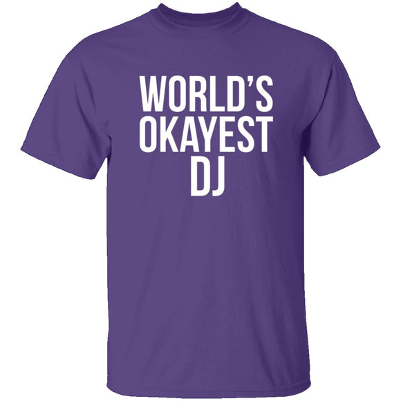 World's Okayest DJ T-Shirt CustomCat