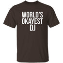World's Okayest DJ T-Shirt CustomCat