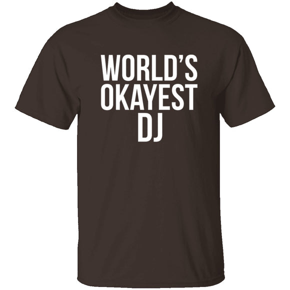 World's Okayest DJ T-Shirt CustomCat