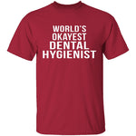 World's Okayest Dental Hygienist T-Shirt CustomCat
