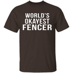 World's Okayest Fencer T-Shirt CustomCat