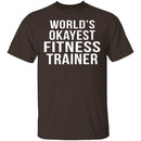 World's Okayest Fitness Trainer T-Shirt CustomCat