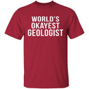 World's Okayest Geologist T-Shirt CustomCat