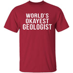 World's Okayest Geologist T-Shirt CustomCat
