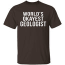 World's Okayest Geologist T-Shirt CustomCat