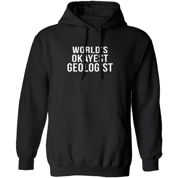 World's Okayest Geologist T-Shirt CustomCat