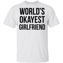 World's Okayest Girlfriend T-Shirt