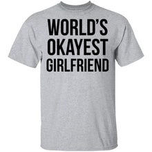 World's Okayest Girlfriend T-Shirt