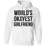 World's Okayest Girlfriend T-Shirt CustomCat