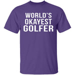 World's Okayest Golfer T-Shirt CustomCat