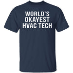 World's Okayest HVAC Tech T-Shirt CustomCat