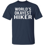 World's Okayest Hiker T-Shirt CustomCat