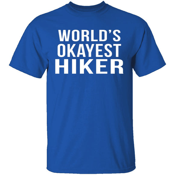World's Okayest Hiker T-Shirt CustomCat