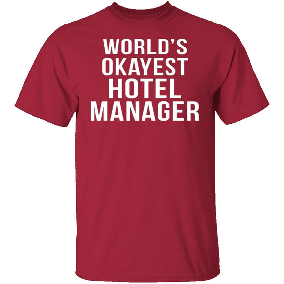 World's Okayest Hotel Manager T-Shirt CustomCat