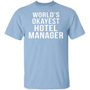 World's Okayest Hotel Manager T-Shirt CustomCat