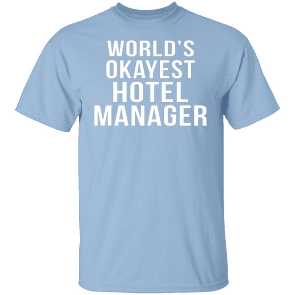 World's Okayest Hotel Manager T-Shirt CustomCat