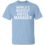 World's Okayest Hotel Manager T-Shirt CustomCat