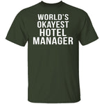 World's Okayest Hotel Manager T-Shirt CustomCat