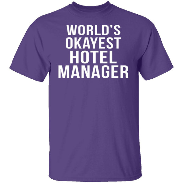 World's Okayest Hotel Manager T-Shirt CustomCat
