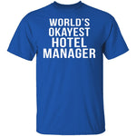 World's Okayest Hotel Manager T-Shirt CustomCat