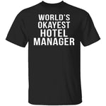 World's Okayest Hotel Manager T-Shirt CustomCat